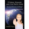 Eternal Humans and the Finite Gods