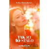 Tak sa to stalo - Erika Hornáková