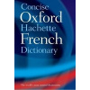 Oxford Hachette Concise French Dictionary - Oxford Dictionaries