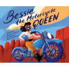 Bessie the Motorcycle Queen - Smith Jr Charles R