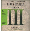 Husitská epopej III. - Za časů císaře Zikmunda - Vondruška Vlastimil
