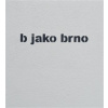B jako brno - TIMO