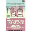 Wanted! The Job of Your Dreams – Better Career Choice Reorientation Job Application