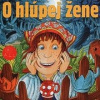 Audiokniha: O hlúpej žene
