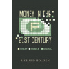 Money in the Twenty–First Century – Cheap, Mobile, and Digital (Richard Holden)(Pevná)