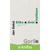 E-kniha Etika, život, instituce - Jan Sokol