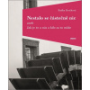 Nestalo se částečně nic aneb Jak je to u nás a kdo za to může - Kvačková Radka