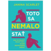 Janina Scarlet: Toto sa nemalo stať