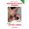 Nastávající a kojící maminky si vaří chutně a zdravě