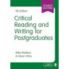 Critical Reading and Writing for Postgraduates - Wallace Mike Wray Alison