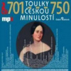 Toulky českou minulostí - 701-750 / 2CD / MP3 [2 CD]