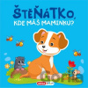 Štěňátko, kde máš maminku? - INFOA