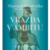 Vražda v ambitu - Hříšní lidé Království českého - Vondruška - Procházka Aleš