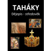 Taháky: Dějepis - středověk - Fejk Fejkal