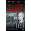 Útěk z pekla Osvětimi - Marta Byczkowska-Nowak