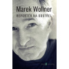 Marek Wollner - Reportér na odstřel - Marek Wollner - online doručenie Marek Wollner - Reportér na odstřel - Marek Wollner - online doručenie