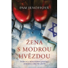 Žena s modrou hvězdou - Jenoff Pam