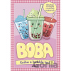 BOBA: Kniha o bubble tea - Caroline Rowlands