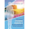 Člověk budoucnosti 4 Výchova rodičů 3