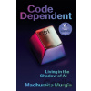 Code Dependent - Madhumita Murgia