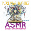 Please Wear Headphones: ASMR Guide & Coloring Book, antistresové omaľovánky, Sean Martines