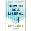 How to Be a Liberal