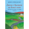 Znovu v Kaviarni na konci sveta - John Strelecky - online doručenie