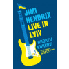 Jimi Hendrix Live in Lviv