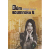 Dům soumraku 5 - Dalibor Kučera - online doručenie