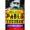 Můj otec Pablo Escobar