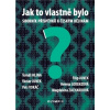 Jak to vlastně bylo