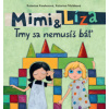 Mimi a Líza - Tmy sa nemusíš báť