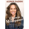 Queen Menopause - Alison Daddo
