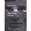 Pier Paolo Pasolini a jeho filmy - Maurizio Viano