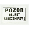 Tabuľka výstražná Pozor objekt strážený psami! 21,5 x 15,5 cm, čierno / biela
