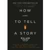 How to Tell a Story : The Essential Guide to Memorable Storytelling from The Moth - autor neuvedený