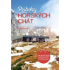 Príbehy horských chát - Katarína Abeille a kolektív autorov magazínu Čarovné Slovensko