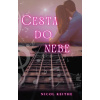 Cesta do nebe - Nicol Keithe