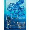 Weird Is Beautiful