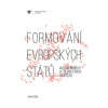 Formování evropských států: autoři, modely a teoretická syntéza - Jan Kalenda