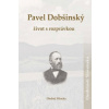 Pavel Dobšinský Život s rozprávkou