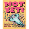 Not Yeti - Kelly Dipucchio