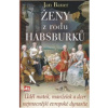 Ženy z rodu Habsburků - Bauer Jan