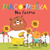 Maco a myška: Na farme - Nicola Edwards, Mária Nerádová (ilustrátor)