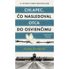 Chlapec, čo nasledoval otca do Osvienčimu