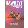Hawkeye: The Enthralling Autobiography of the Top-Scoring Israel Air Force Ace of Aces