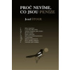Proč nevíme, co jsou peníze