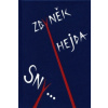 Zbyněk Hejda - Sny...