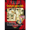 Dotyk jako lék z pohledu čínské medicíny