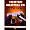 Poznáváme elektroniku VIII. - Digitální technika - Václav Malina